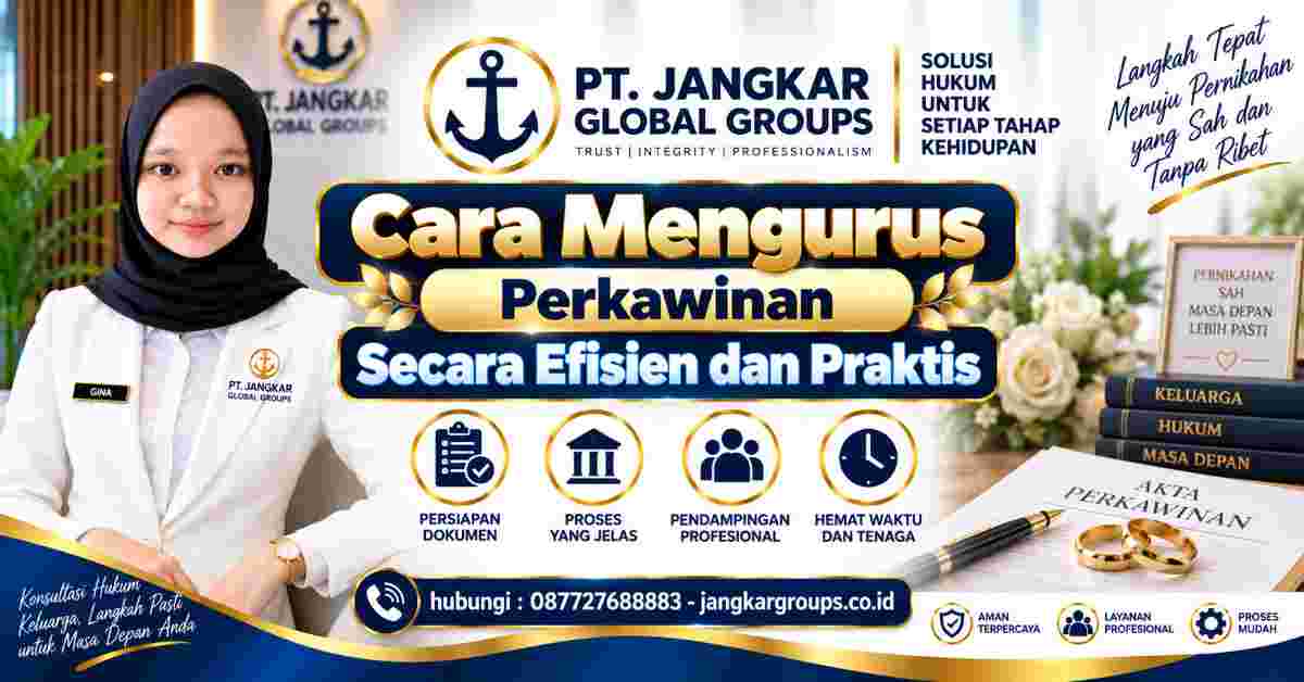 Cara Mengurus Perkawinan Secara Efisien dan Praktis