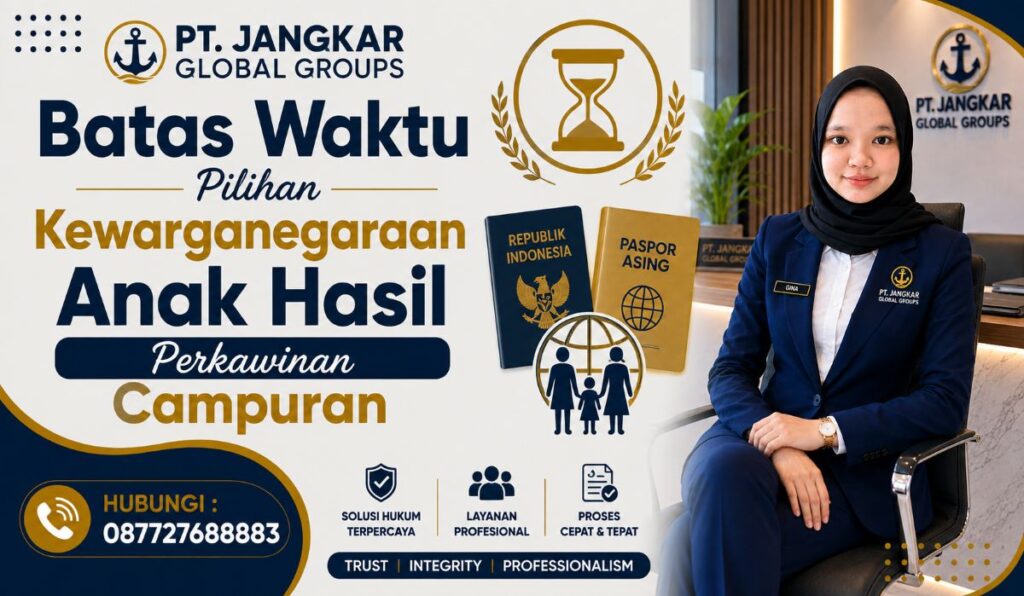 Batas Waktu Pilihan Kewarganegaraan Anak Hasil Perkawinan Campuran