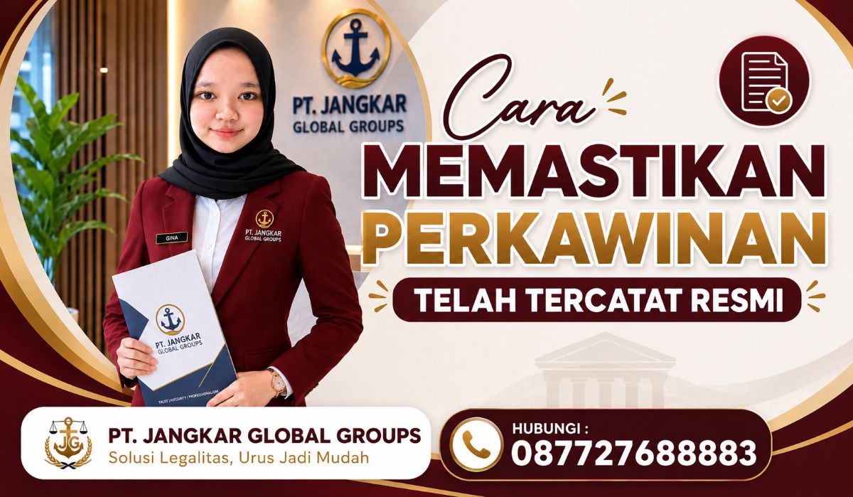 Cara Memastikan Perkawinan Telah Tercatat Resmi