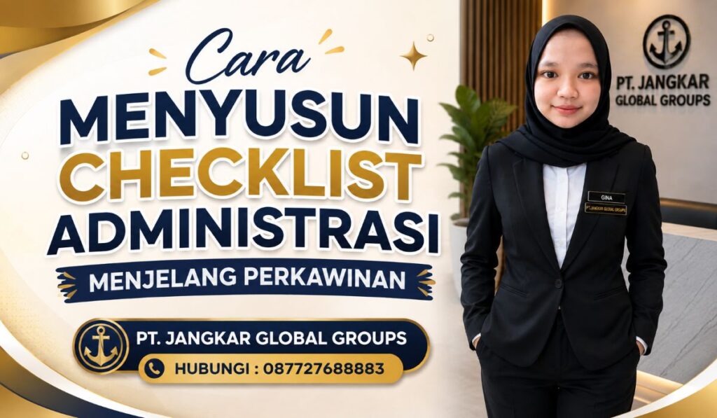 Cara Menyusun Checklist Administrasi Menjelang Perkawinan