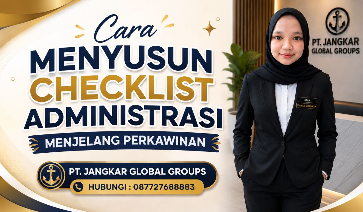 Cara Menyusun Checklist Administrasi Menjelang Perkawinan