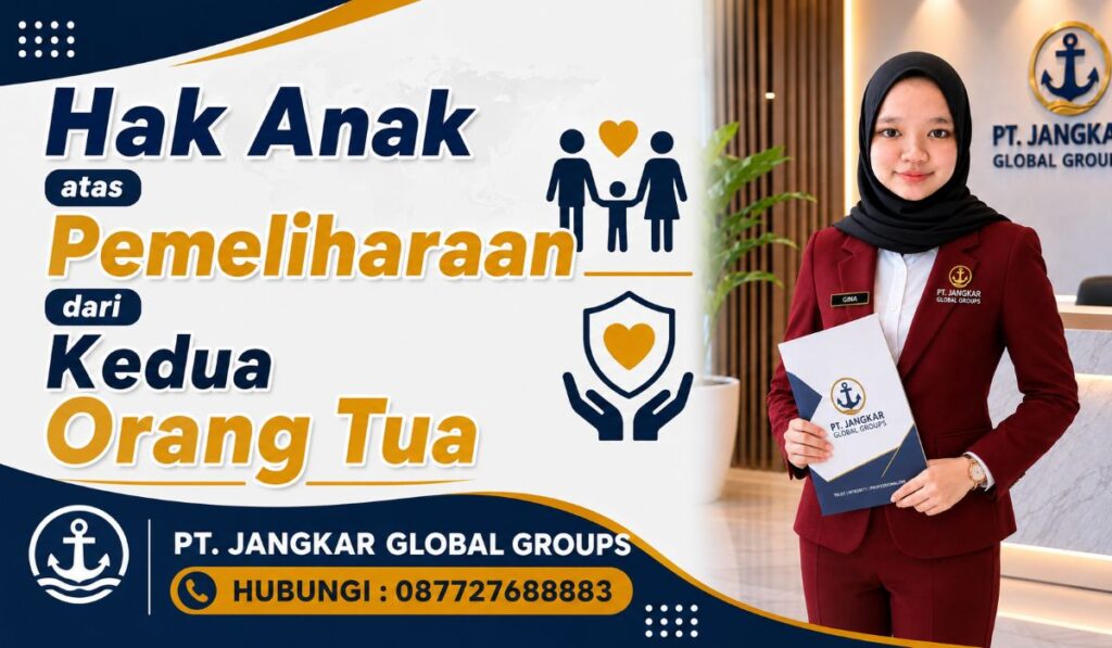 Hak Anak atas Pemeliharaan dari Kedua Orang Tua