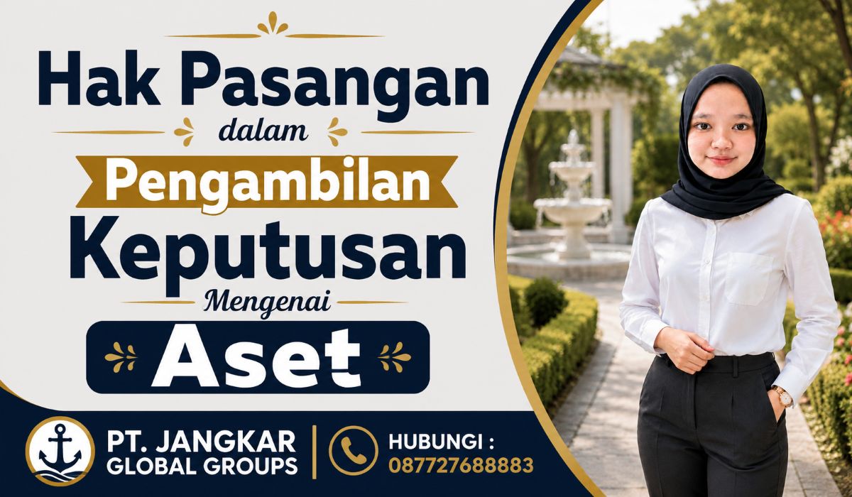 Hak Pasangan dalam Pengambilan Keputusan Mengenai Aset