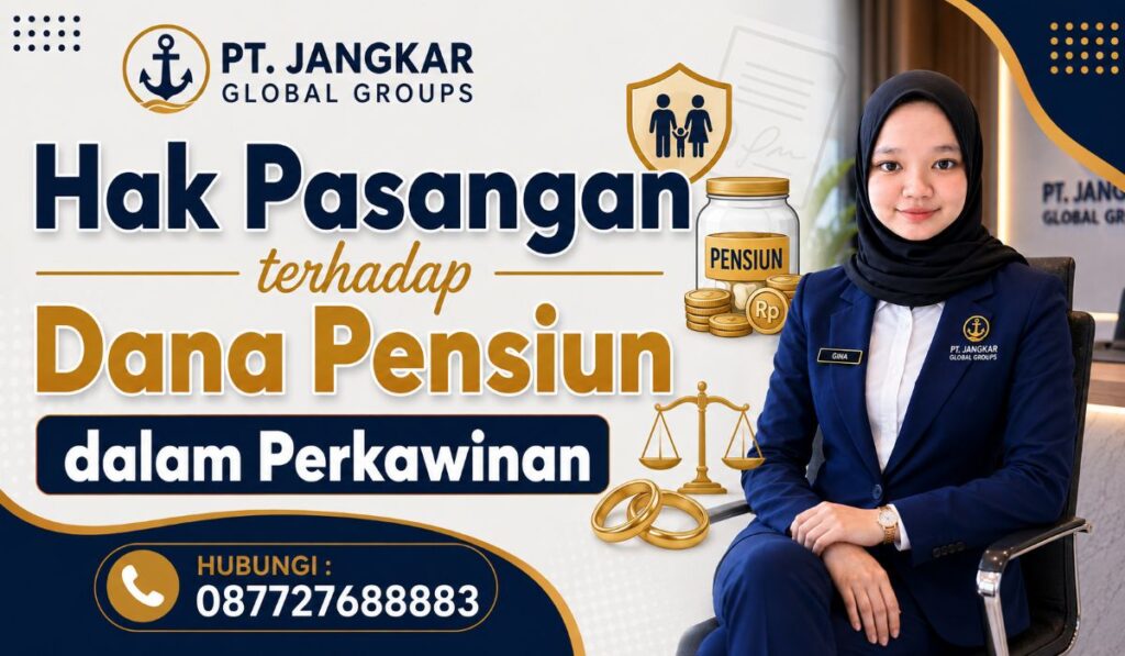 Hak Pasangan terhadap Dana Pensiun dalam Perkawinan