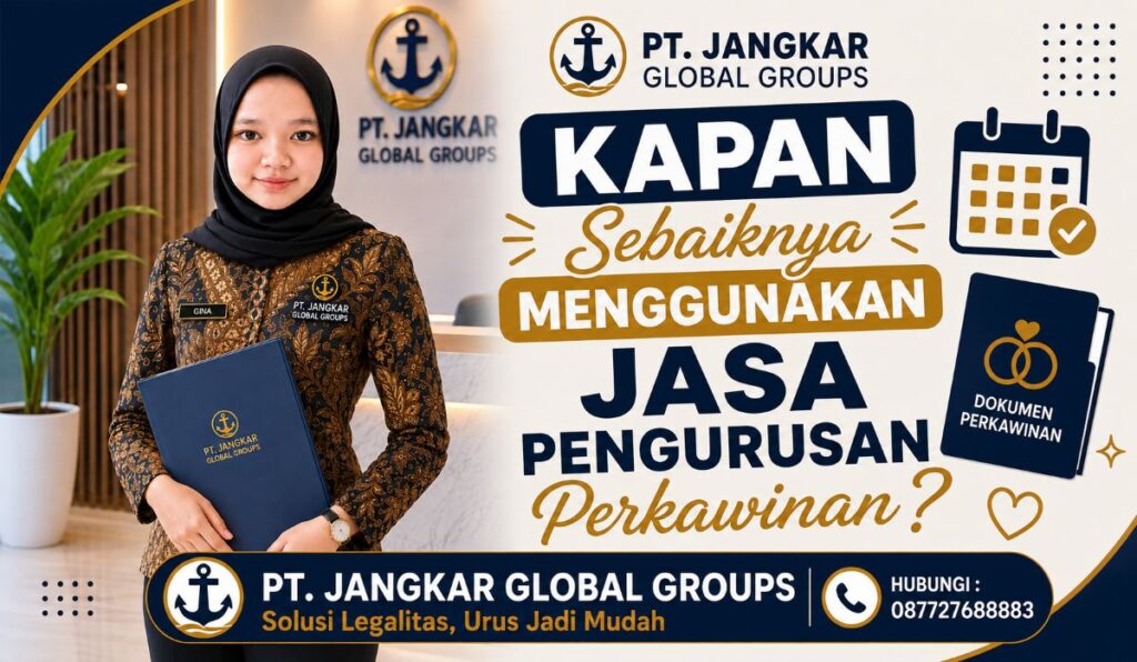 Kapan Sebaiknya Menggunakan Jasa Pengurusan Perkawinan?