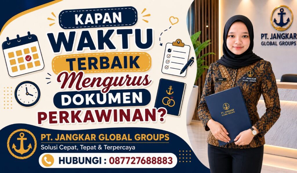 Kapan Waktu Terbaik Mengurus Dokumen Perkawinan?