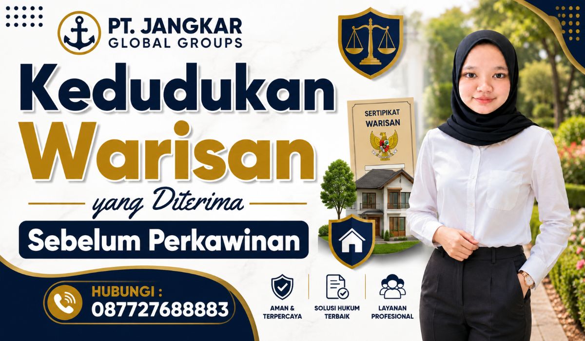 Kedudukan Warisan yang Diterima Sebelum Perkawinan