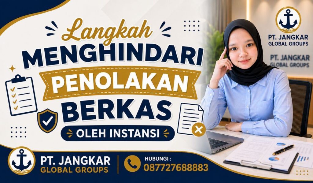 Langkah Menghindari Penolakan Berkas oleh Instansi