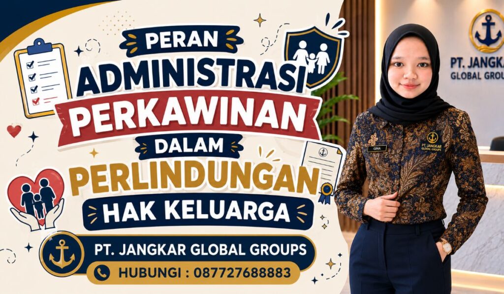 Peran Administrasi Perkawinan dalam Perlindungan Hak Keluarga