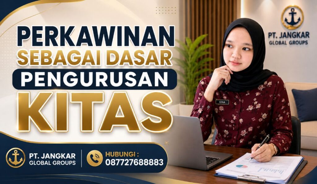 Perkawinan Sebagai Dasar Pengurusan KITAS