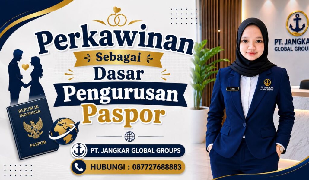 Perkawinan Sebagai Dasar Pengurusan Paspor