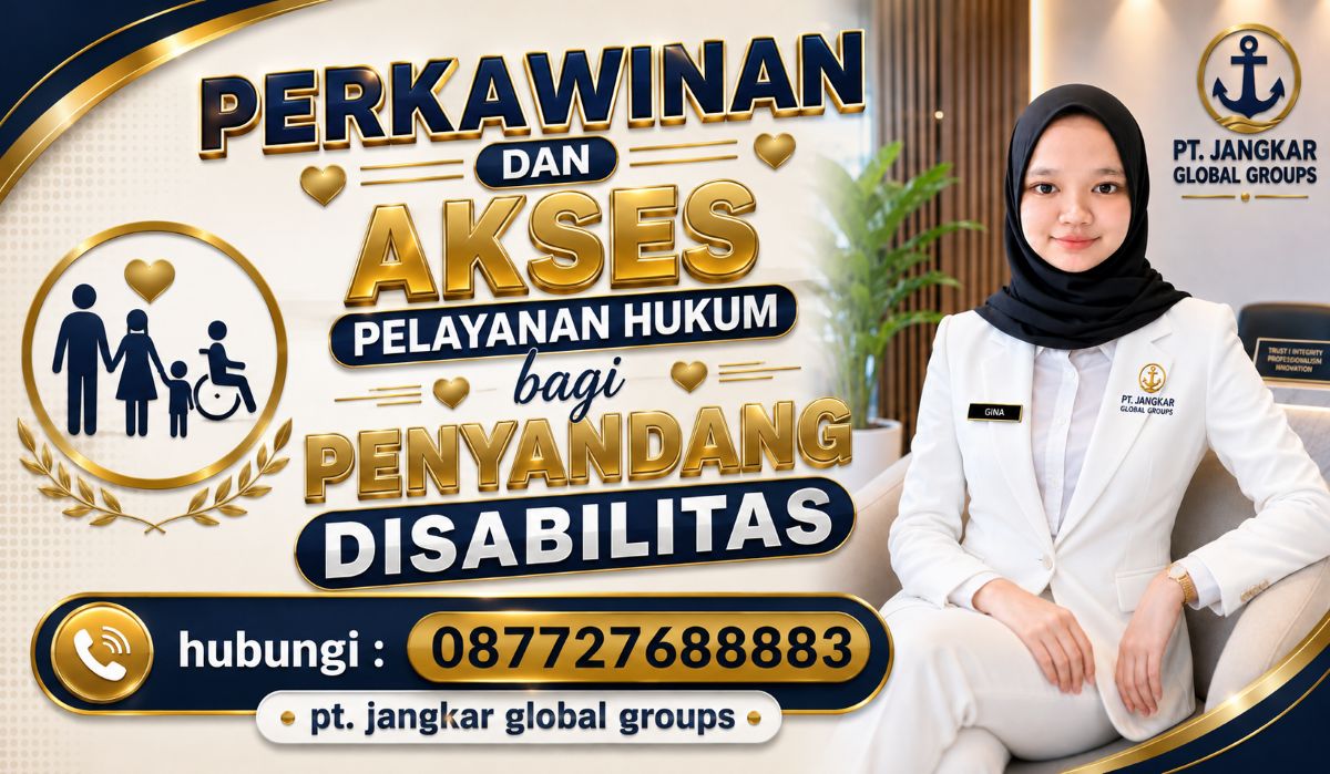 Perkawinan dan Akses Pelayanan Hukum bagi Penyandang Disabilitas