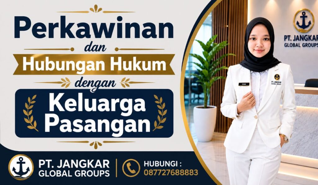 Perkawinan dan Hubungan Hukum dengan Keluarga Pasangan