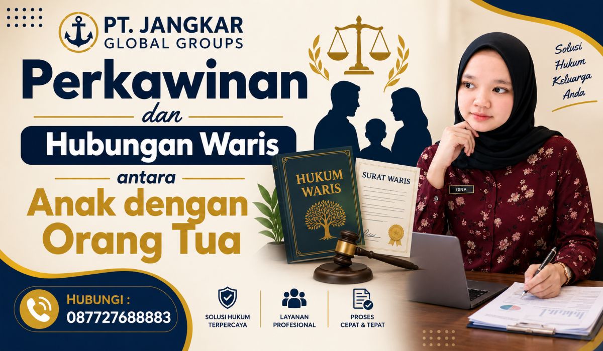 Perkawinan dan Hubungan Waris antara Anak dengan Orang Tua