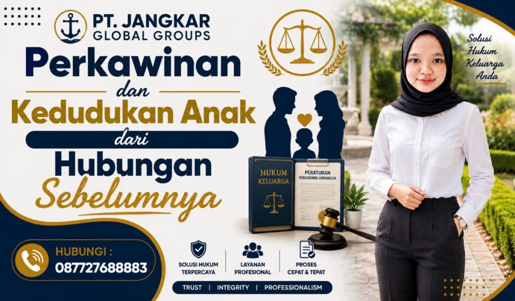 Perkawinan dan Kedudukan Anak dari Hubungan Sebelumnya