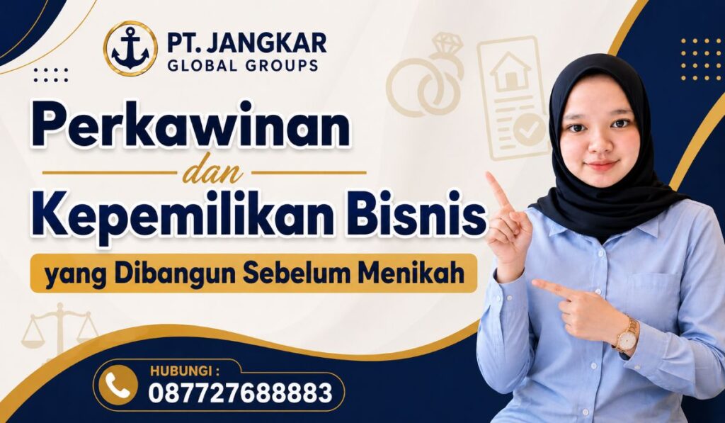 Perkawinan dan Kepemilikan Bisnis yang Dibangun Sebelum Menikah