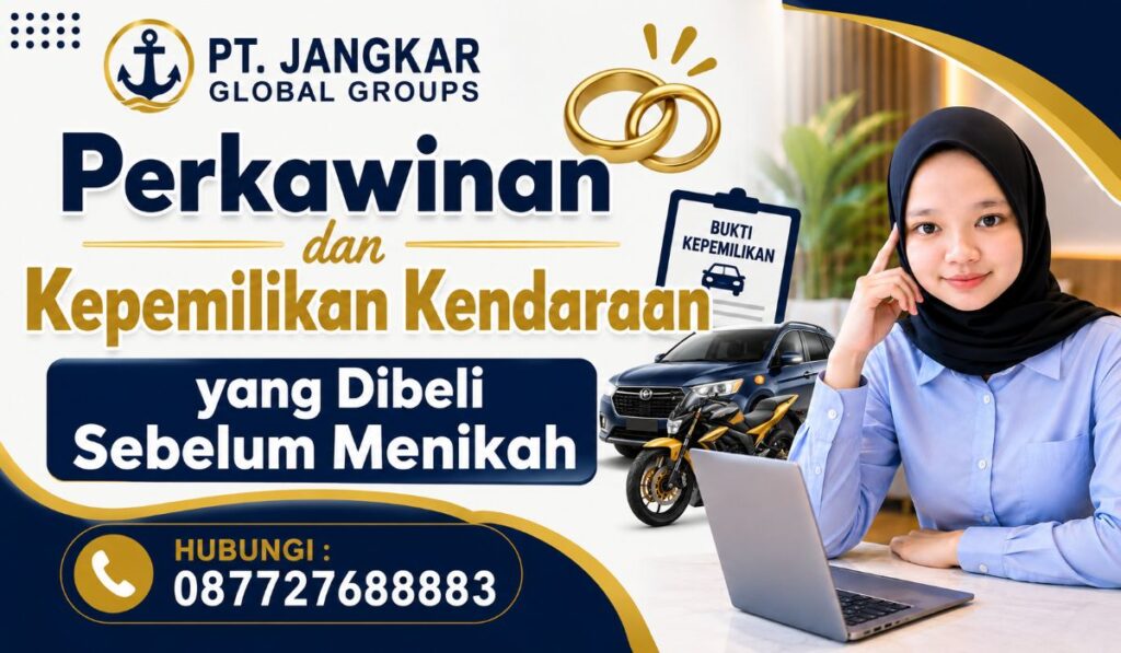 Perkawinan dan Kepemilikan Kendaraan yang Dibeli Sebelum Menikah