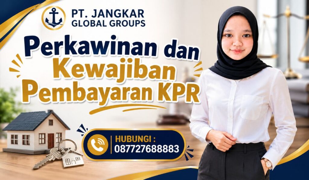 Perkawinan dan Kewajiban Pembayaran KPR
