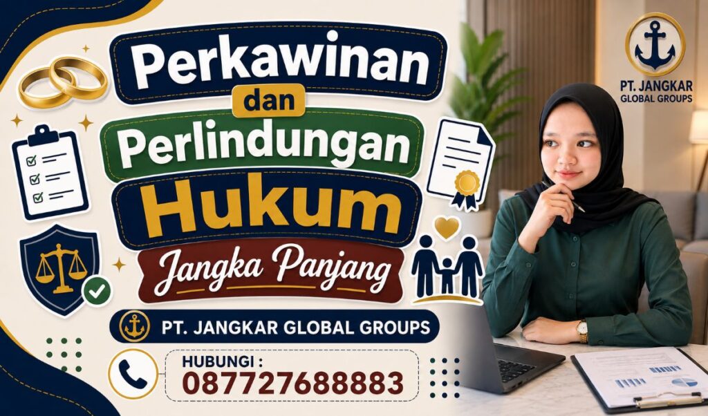 Perkawinan dan Perlindungan Hukum Jangka Panjang