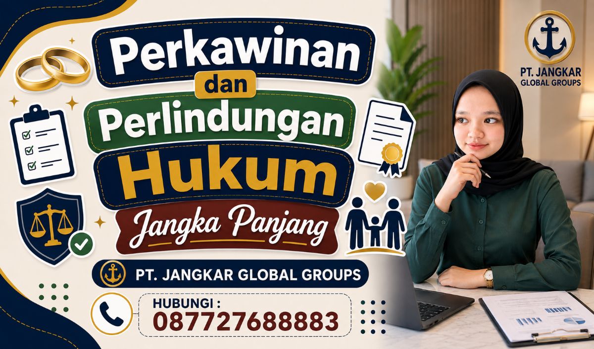 Perkawinan dan Perlindungan Hukum Jangka Panjang