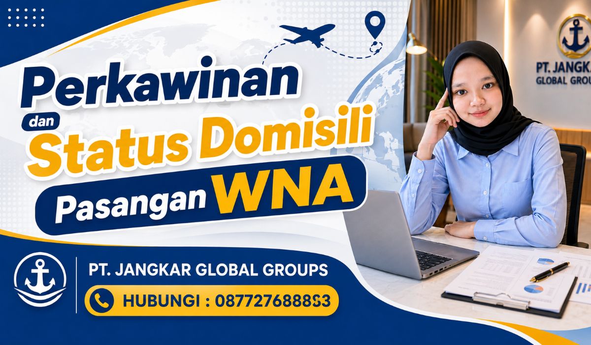 Perkawinan dan Status Domisili Pasangan WNA