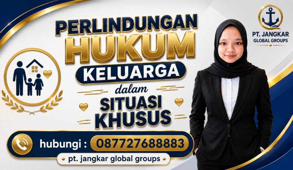 Perlindungan Hukum Keluarga dalam Situasi Khusus