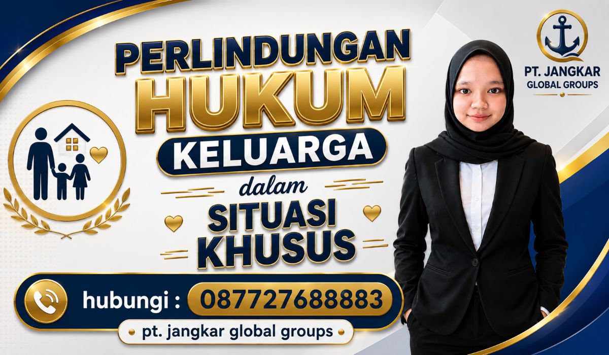 Perlindungan Hukum Keluarga dalam Situasi Khusus