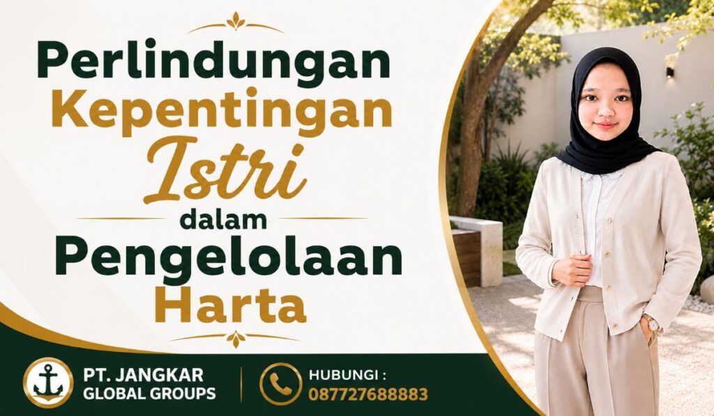 Perlindungan Kepentingan Istri dalam Pengelolaan Harta
