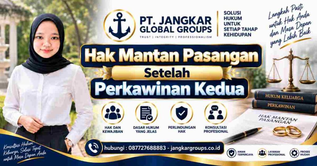 Hak Mantan Pasangan Setelah Perkawinan Kedua