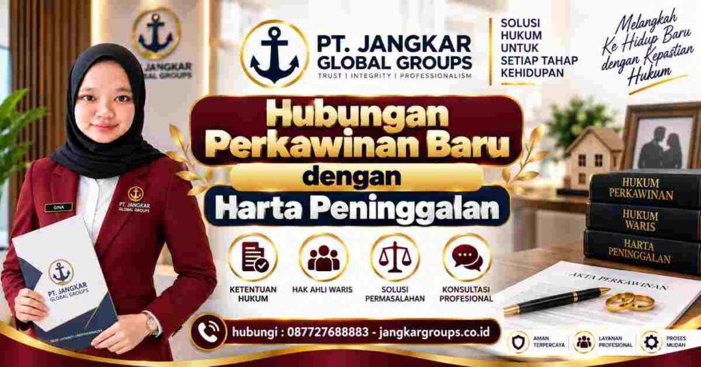 Hubungan Perkawinan Baru dengan Harta Peninggalan