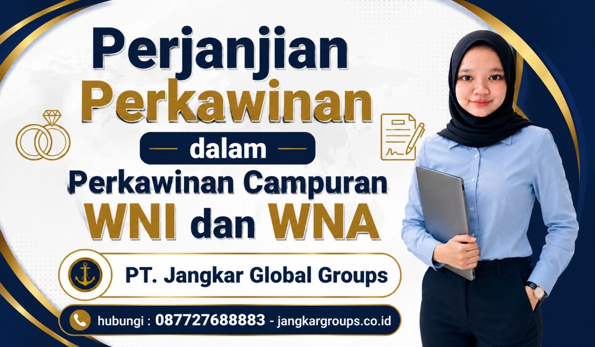 Perjanjian Perkawinan dalam Perkawinan Campuran WNI dan WNA