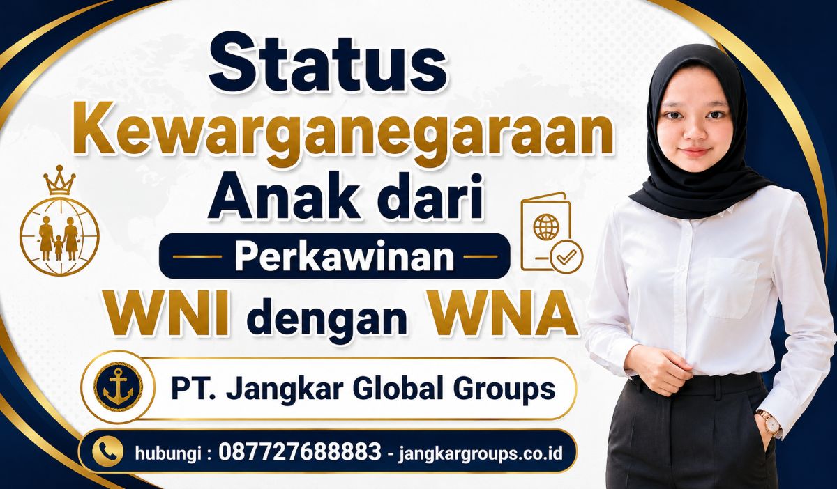 Status Kewarganegaraan Anak dari Perkawinan WNI dengan WNA